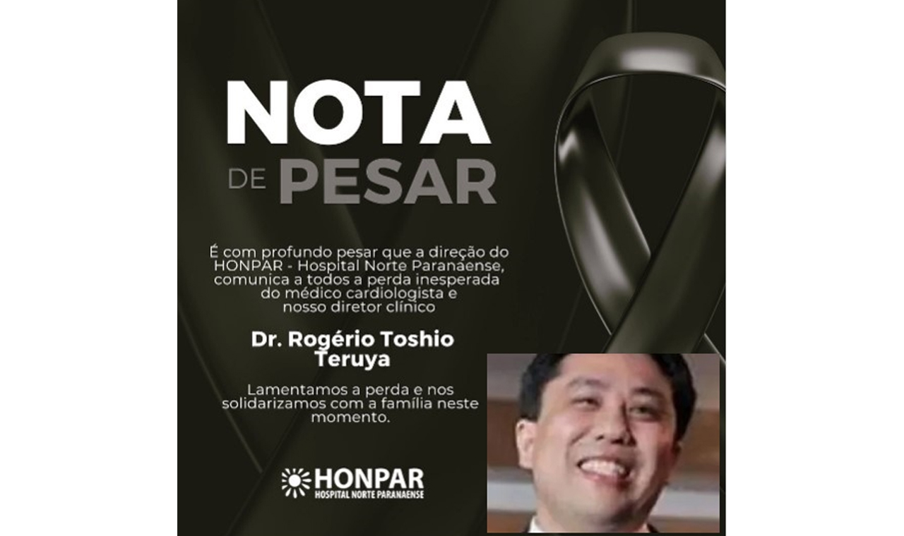 Diretor clínico do Honpar, médico Rogério Teruya morre aos 44 anos, em Londrina